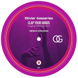 Olivier Gosseries - Clap your hands (Original 1999 + Retrosmash + RMX)