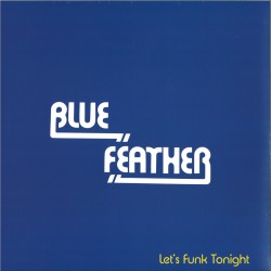 BLUE FEATHER - Let's Funk Tonight (Faze Action mix)
