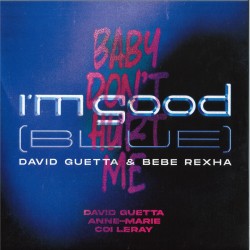 David Guetta - I'm Good (Blue) / Baby Don' t Hurt Me