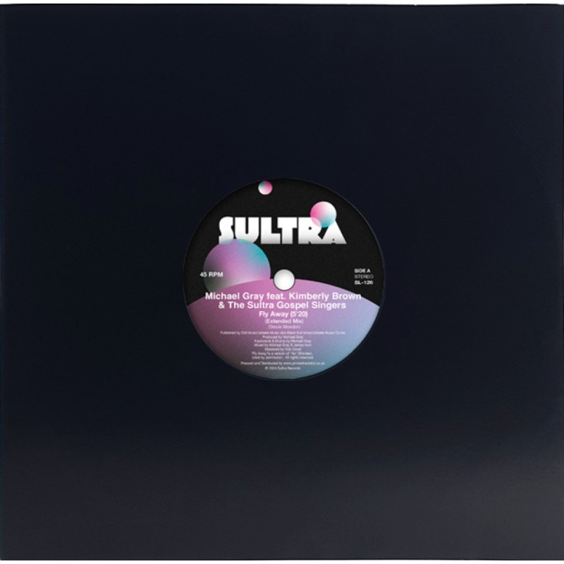 Michael Gray Featuring Kimberly Brown, The Sultra Gospel Singers - Fly Away / Never Let You Down