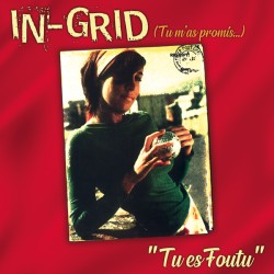 In-Grid - Tu Es Foutu