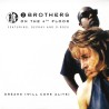 2 Brothers On The 4th Floor - Dreams (Will Come Alive)