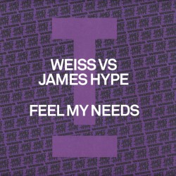 Weiss vs. James Hype - Feel My Needs