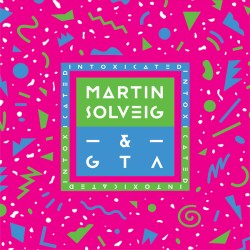 Martin Solveig & GTA - Intoxicated