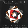 Change Featuring Tanya Michelle Smith - Got 2 Get Up