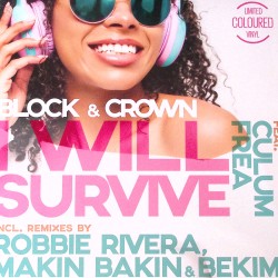 BLOCK & CROWN FEAT CULUM FREA - I Will Survive