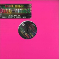 SISTER SLEDGE - Good Times GOOD TIMES (Remix 2K21 by Marco Fratty & Ma