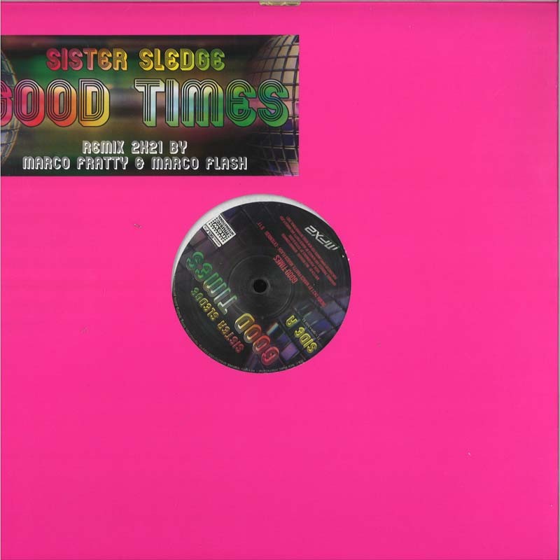 SISTER SLEDGE - Good Times GOOD TIMES (Remix 2K21 by Marco Fratty & Ma