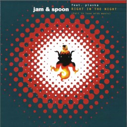 Jam & Spoon feat Plavka - Right In The Night