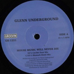 Glenn Underground - House Music Will Never Die